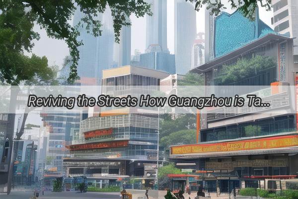 Reviving the Streets How Guangzhou is Tackling the Zombie Car Menace